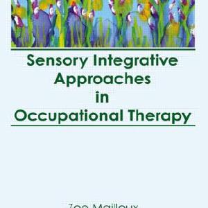 Sensory Integrative Approaches in Occupational Therapy Order Online