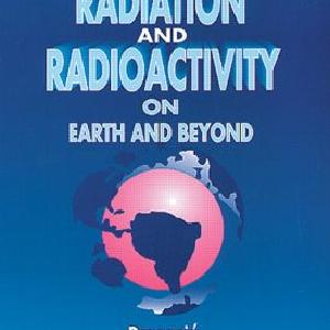 Radiation and Radioactivity on Earth and Beyond Visit New Sale Online