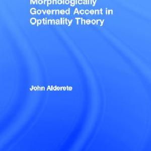 Morphologically Governed Accent in Optimality Theory Cheap Sale Free Shipping