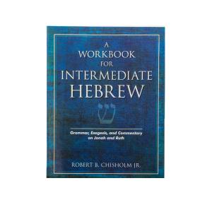 A Workbook for Intermediate Hebrew: Grammar, Exegesis, and Commentary on Jonah and Ruth Professional Online