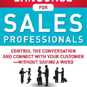 Winning Body Language for Sales Professionals:   Control the Conversation and Connect with Your Customerwithout Saying a Word Buy Cheap 2025