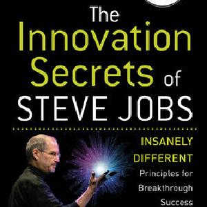 The Innovation Secrets of Steve Jobs: Insanely Different Principles for Breakthrough Success Official Online