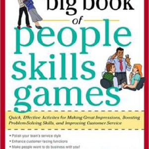The Big Book of People Skills Games: Quick, Effective Activities for Making Great Impressions, Boosting Problem-Solving Skills and Improving Customer Service Cheap Websites