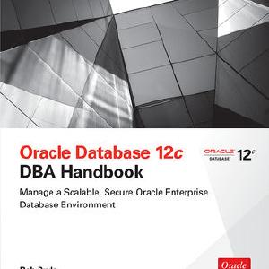 Oracle Database 12c DBA Handbook Under 70 Dollars