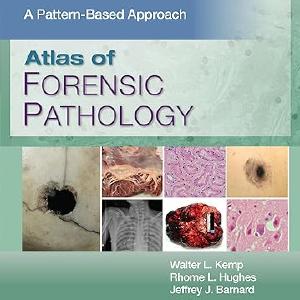 Atlas of Forensic Pathology: A Pattern Based Approach For Nice