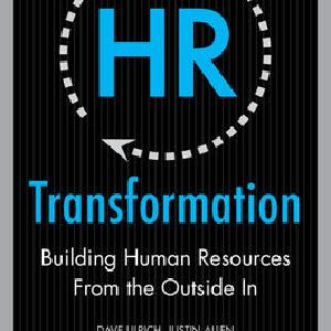 HR Transformation: Building Human Resources From the Outside In Discount Low Cost