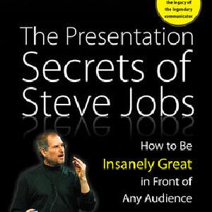 The Presentation Secrets of Steve Jobs: How to Be Insanely Great in Front of Any Audience Huge Surprise For Sale