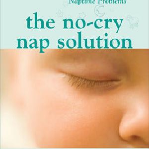The No-Cry Nap Solution: Guaranteed Gentle Ways to Solve All Your Naptime Problems Clearance Amazon