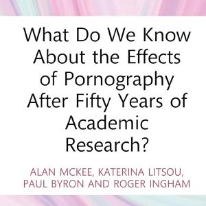 What Do We Know About the Effects of Pornography After Fifty Years of Academic Research Buy Cheap 2025 Newest