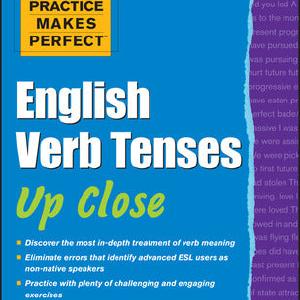 Practice Makes Perfect English Verb Tenses Up Close Buy Cheap Cheap
