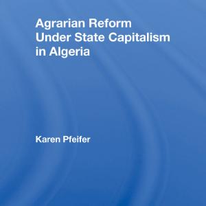 Agrarian Reform Under State Capitalism In Algeria Discount Wholesale