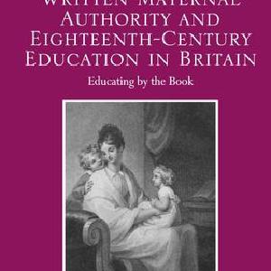 Written Maternal Authority and Eighteenth-Century Education in Britain Outlet Store Online
