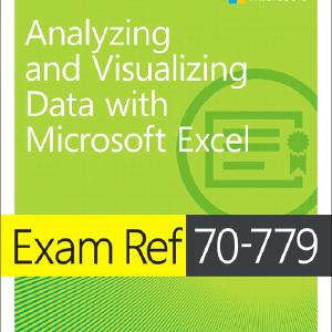 Exam Ref 70-779 Analyzing and Visualizing Data with Microsoft Excel Clearance Get Authentic