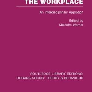 Sociology of the Workplace (RLE: Organizations) Clearance Best
