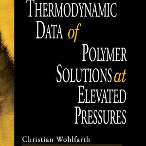 CRC Handbook of Thermodynamic Data of Polymer Solutions at Elevated Pressures Sale Cheap Online