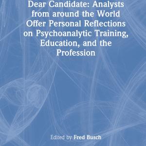 Dear Candidate: Analysts from around the World Offer Personal Reflections on Psychoanalytic Training, Education, and the Profession - Hardback Outlet Online Shop