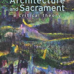 Architecture and Sacrament - Hardback 2025 New