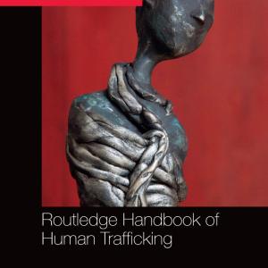 Routledge Handbook of Human Trafficking Limited Edition