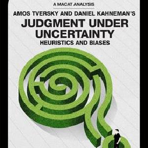 Analysis of Amos Tversky and Daniel Kahneman's Judgment under Uncertainty 100% Authentic