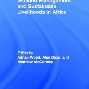 Wetland Management and Sustainable Livelihoods in Africa Perfect For Sale