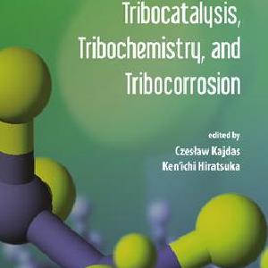 Tribocatalysis, Tribochemistry, and Tribocorrosion Real Online