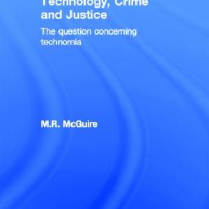 Technology, Crime and Justice Official Cheap Online