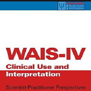WAIS-IV Clinical Use and Interpretation:Scientist-Practitioner Perspec Free Shipping 100% Original