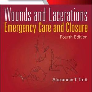 Wounds and Lacerations:Emergency Care and Closure (Expert Consult - On Purchase Sale Online