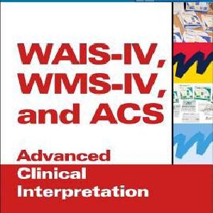WAIS-IV, WMS-IV, and ACS:Advanced Clinical Interpretation:Practical Re With Paypal Cheap Online