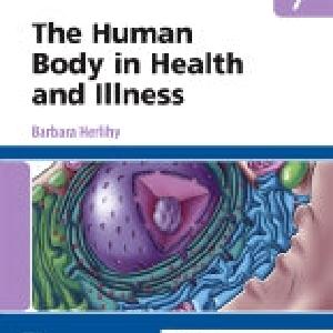 The Human Body in Health and Illness 7E 2025 Unisex Online