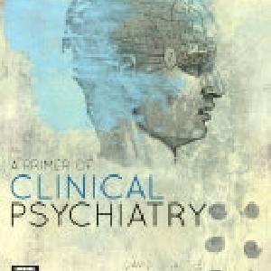 A PRIMER OF CLINICAL PSYCHIATRY 2E Clearance Order