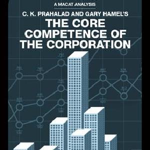 Analysis of C.K. Prahalad and Gary Hamel's The Core Competence of the Corporation Marketable Sale Online