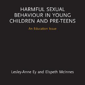 Harmful Sexual Behaviour in Young Children and Pre-Teens Free Shipping Best Seller