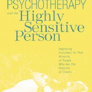 Psychotherapy and the Highly Sensitive Person - Paperback / softback Outlet Store Cheap Pice