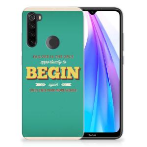Xiaomi Redmi Note 8T Siliconen hoesje met naam Quote Begin Clearance Huge Surprise