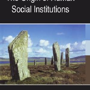 Origin of Human Social Institutions, The With Credit Card Free Shipping