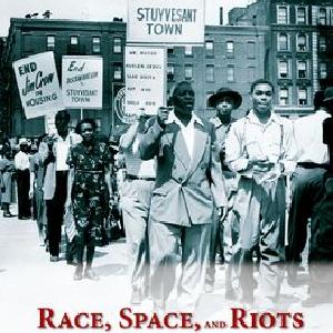 Race, Space, and Riots in Chicago, New York, and Los Angeles Sale Pre Order