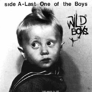 Wild Boys - Last One of the Boys NEW 7" Buy Cheap With Paypal