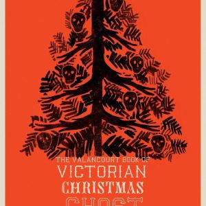 The Valancourt Book of Victorian Christmas Ghost Stories: Volume One Free Shipping Finishline