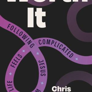 Worth It: Following Jesus When Life Feels Complicated Store Sale
