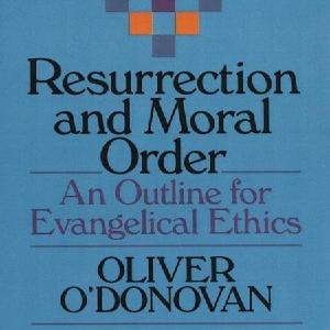 Resurrection and Moral Order: An Outline for Evangelical Ethics (Second Edition) Sale Fake