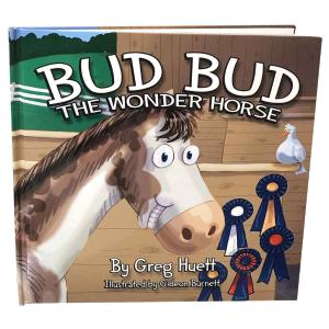 "Bud Bud the Wonder Horse" Children's Book by Greg Huett Sale Huge Surprise
