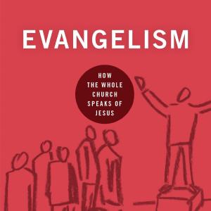 9Marks Evangelism: How the Whole Church Speaks of Jesus Discount Authentic Online