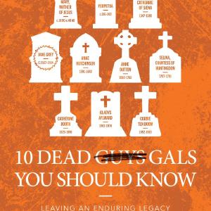 10 Dead Gals You Should Know: Leaving an Enduring Legacy Sale Clearance