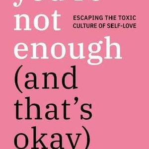 You're Not Enough (And That's Okay) Free Shipping