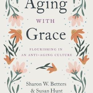 Aging with Grace: Flourishing in an Anti-Aging Culture Wide Range Of Cheap Online