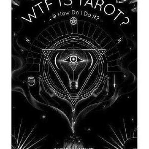Wtf Is Tarot: ... & How Do I Do It Discount Shop Offer