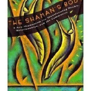 The Shaman's Body: A New Shamanism for Transforming Health...  - Arnold Mindell Clearance Official