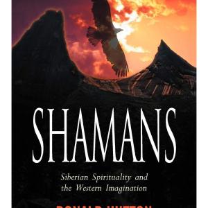 Shamans: Siberian Spirituality and the Western Imagination - Ronald Hutton Buy