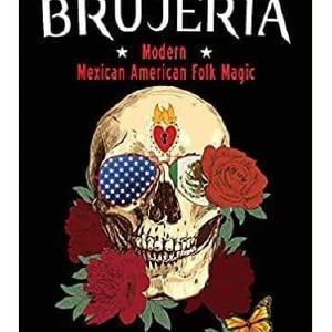 American Brujeria: Modern Mexican American Folk Magic Comfortable Cheap Online